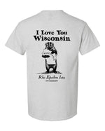 Rho Epsilon Iota I Love You Wisconsin Tee